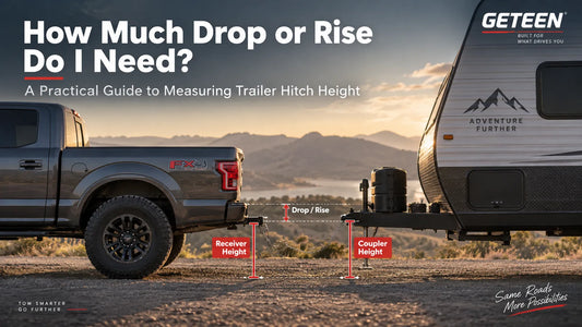 How Much Drop or Rise Do I Need for a Trailer Hitch?